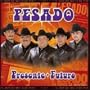 Pesado Presente Futuro