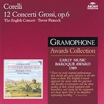 Corelli: 12 Concerti Grossi, Op 6 /Pinnock