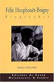 Biographie : F�lix Houphou�t-Boigny