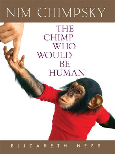 Nim Chimpsky: The Chimp Who Would Be Human (Thorndike Press Large Print Nonfiction Series)