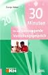 30 Minuten f�r das �berzeugende Vorstellungsgespr�ch