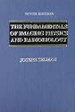 The Fundamentals of Imaging Physics and Radiobiology: For the Radiologic Technologist