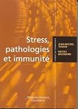 Stress, pathologies et immunit�