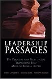 Leadership Passages: The Personal and Professional Transitions That Make or Break a Leader