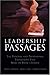 Leadership Passages: The Personal and Professional Transitions That Make or Break a Leader