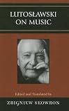 Lutoslawski on Music