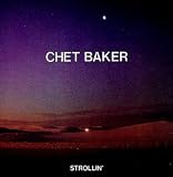 Revue Chet Baker  / Strollin'