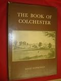 The book of Colchester : a portrait of the town