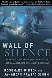 Wall of Silence: The Untold Story of the Medical Mistakes that Kill and Injure Millions of Americans