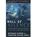 Wall of Silence: The Untold Story of the Medical Mistakes that Kill and Injure Millions of Americans