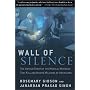 Wall of Silence: The Untold Story of the Medical Mistakes That Kill and Injure Millions of Americans