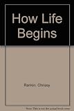 How life begins : a look at birth and care in the animal world