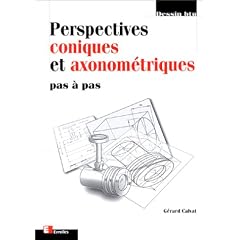 Perspectives coniques et axonom�triques pas � pas