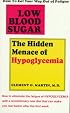 Low Blood Sugar: The Hidden Menace of Hypoglycemia