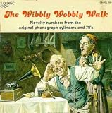 Search : The Wibbly Wobbly Walk: from Original Phonograph Cylinders