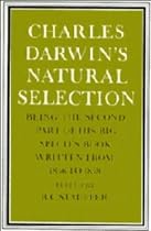 Charles Darwin's Natural Selection: Being the Second Part of His Big Species Book Written from 1856 to 1858