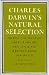 Natural Selection: Being the 2nd Part of his Big Species Book Written 1856-58 (cloth)