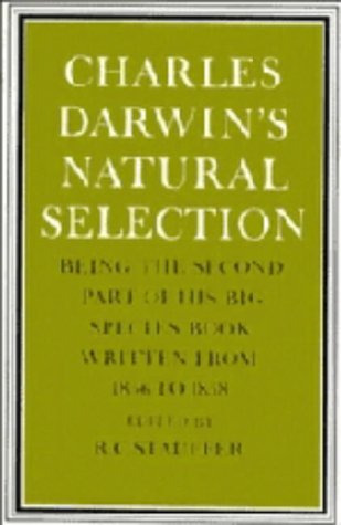 Charles Darwin's Natural Selection: Being the Second Part of His Big Species Book Written from 1856 to 1858