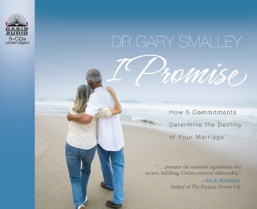 I Promise: How 5 Commitments Determine the Destiny of Your Marriage