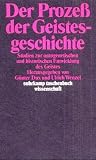 Produkt-Bild: Der Proze&szlig; der Geistesgeschichte: Studien zur ontogenetischen und historischen Entwicklung des Geistes. Herausgegeben von G&uuml;nter Dux und Ulrich Wenzel (suhrkamp taschenbuch wissenschaft)
