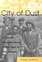 City of Dust: A Cement Company Town in the Land of Tom Sawyer