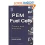 PEM Fuel Cells: Theory and Practice (Sustainable World Series)