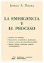 La Emergencia y El Proceso La Emergencia y El Proceso (Spanish Edition)
