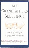 My Grandfather's Blessings : Stories of Strength, Refuge and Belonging