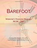 Barefoot: Websters Timeline History, 393 BC - 2007