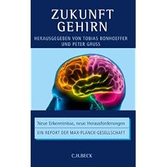 Zukunft Gehirn: Neue Erkenntnisse, neue Herausforderungen