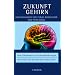Zukunft Gehirn: Neue Erkenntnisse, neue Herausforderungen