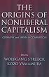 The Origins Of Nonliberal Capitalism: Germany And Japan In Comparison (Cornell Studies in Political Economy)
