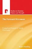 The Forward Movement : evangelical pioneers of 'social Christianity'