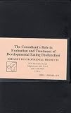 Review Snyder Films  / The Consultant's Role in Evaluation and Treatment of Developmental Eating Dysfunction