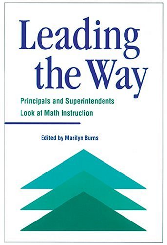 leading the way principals and superintendents look at math instruction