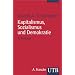 Kapitalismus, Sozialismus und Demokratie (Uni-Taschenb�cher S)