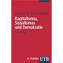 Kapitalismus, Sozialismus und Demokratie (Uni-Taschenb�cher S)