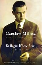 To Begin Where I Am: Selected Essays