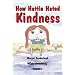 How Hattie Hated Kindness (Helping Children with Feelings)