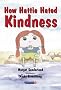 How Hattie Hated Kindness (Helping Children with Feelings)