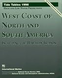 Tide Tables 1998: West Coast of North and South America, Including the Hawaiian Islands : High and Low Water Predictions (Tide Tables West Coast of North and South America)