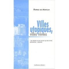 Villes utopiques, villes r�v�es