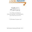 Nature's Pharmacy: Your Personal Guide to Vitamins, Minerals, Trace Elements, Their Food Sources + A Detailed Sympton... by Hannelore Helbing-Sheafe Ph.D