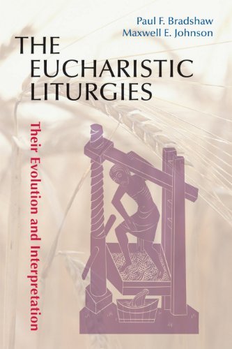 By Paul F. Bradshaw The Eucharistic Liturgies: Their Evolution and Interpretation (Pueblo Books) [Paperback]