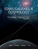 Stars Galaxies & Cosmology: Selected Chapters From The Cosmic Perspective