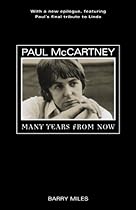 Paul McCartney: Many Years From Now Paul McCartney: Many Years From Now