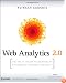 Web Analytics 2.0: The Art of Online Accountability and Science of Customer Centricity
