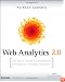 Web Analytics 2.0: The Art of Online Accountability and Science of Customer Centricity