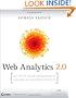 Web Analytics 2.0: The Art of Online Accountability and Science of Customer Centricity