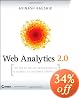 Web Analytics 2.0: The Art of Online Accountability and Science of Customer Centricity